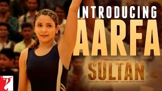 Sultan Teaser 2  Introducing Aarfa  Salman Khan  Anushka Sharma  EID 2016