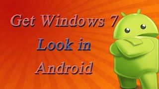 [Hindi] How To Get Windows 7 Look in Android (2016)