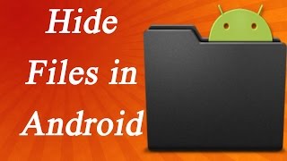 [Hindi] How To Hide Files in Android (2016)