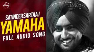 Yamaha ( Full Audio Song )  Satinder Sartaj  Punjabi Song
