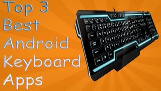 [Hindi] Top 3 Best Keyboards For Android Apps (2016)