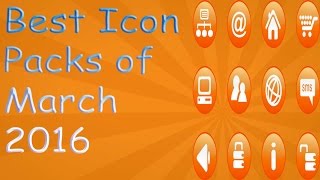 [Hindi] Best Icon Packs Of March 2016