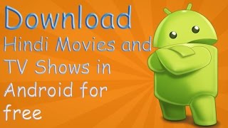 [Hindi] How To Download Hindi Movies And Tv Shows In Android (2016)