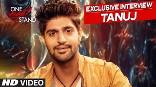 One Night Stand  Tanuj Virwani's Exclusive Interview