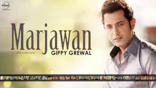 Marjawan (Full Audio Song) Gippy Grewal Punjabi Song Collection