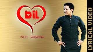 DIL  PREET LAMBARDAR  LYRICAL VIDEO  New Punjabi Songs 2016