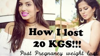 Post Pregnancy Weight Loss  How I lost 20 kgs!!!  BeautyConfessionz