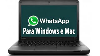 WhatsApp lanÃ§a aplicativo para Windows e Mac