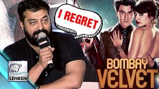 Anurag Kashyap REGRETS Doing 'Bombay Velvet'