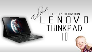 Lenovo ThinkPad 10 Full Specifications[Atom CPU,128 gb internal,4gb RAM]