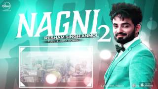 Nagni 2 (Full Audio Song) Resham Anmol Punjabi Song Collection