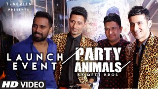 PARTY ANIMALS Launch Event Meet Bros, Poonam Kay, Kyra Dutt