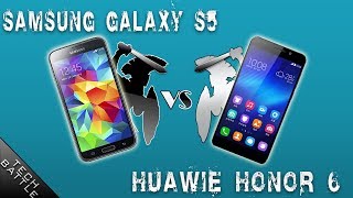 Huawie Honor 6 V/s Samsung GALAXY S5 TECH BATLLE!