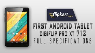 FLIPKART  Digiflip Pro XT 712 Tablet Launched [Dual sim,QUADCORE,1080p camera & much more]