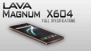Lava Magnum X604 Full Specification [6 inch HD Display,8mp camera & much more]