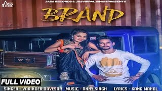New Punjabi Songs 2016 Brand Varinder Davesar Latest Punjabi Songs 2016