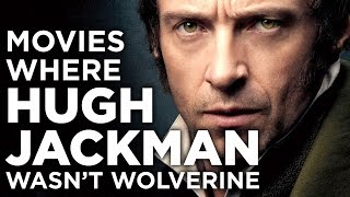 5 Movies Where Hugh Jackman Wasn't Wolverine