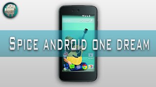 Spice Android ONE Dream UNO Full Overview [Android ONE]