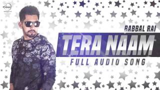Tera Naam (Full Audio Song) Babbal Rai Punjabi Song Collection