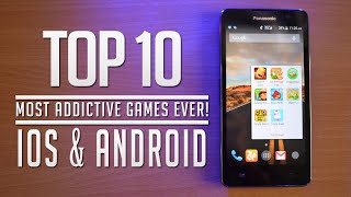 Top 10 Most Addictive games in the History of ANDROID & IOS PART 1