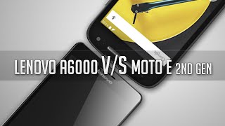 Moto E (2nd Gen) V/s lenovo A6000 - Best Budget 64-bit Smartphone?