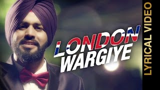 LONDON WARGIYE JAGGA BHIKHI  LYRICAL VIDEO New Punjabi Sad Songs 2016