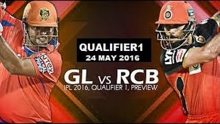RCB vs GL- Qualifier 1 - Preview - IPL 2016 - 24th May 2016