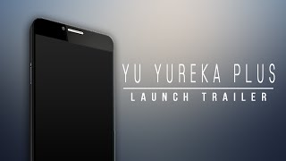 NEW Yu Yureka PLus -Introduction Trailer!