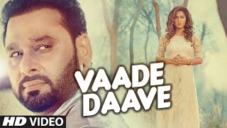 Nachhatar Gill : VAADE DAAVE Video Song | Rupin Kahlon | Latest Punjabi Song 2016