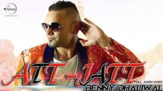 Att=Jatt ( Full Audio Song ) | Benny Dhaliwal | Punjabi Song Collection