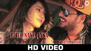 Bhul Nayo Jana - Official Music Video | Siddharth Srivastav | Pawan Chowdhary & Angeline Chanu
