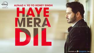 Haye Mera Dil ( Full Audio Song ) | Alfaaz feat Yo Yo Honey Singh