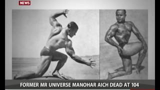 Former Mr. Universe Manohar Aich dead at 104