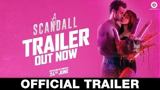 A Scandall - Official Trailer | Reeth Mazumder, Johny B Baweja, Manav Kaul & Tanvi Vyas