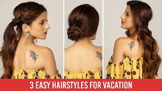3 Easy Hairstyles For Vacation | Travel Hairstyles Tutorial