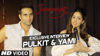 Exclusive Interview with Pulkit Samrat & Yami Gautam | Junooniyat