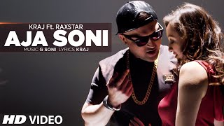 Aja Soni: Latest Punjabi Song 2016 | Kraj Feat. Raxstar