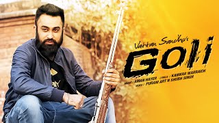 "Vattan Sandhu GOLI" Full Video Song | Latest Punjabi Song 2016