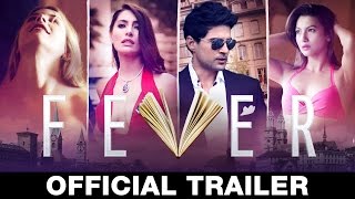 FEVER Official Trailer | 22 July 16 | Rajeev Khandelwal, Gauahar Khan, Gemma Atkinson & Caterina M