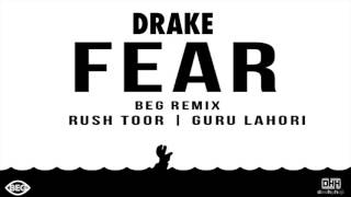 Fear (BEG Remix) - Rush Toor & Guru Lahori - DesiHipHop Inc