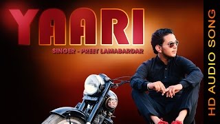 YAARI || PREET LAMBARDAR || New Punjabi Songs 2016 || HD AUDIO