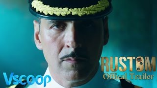 Rustom | Official Trailer | Akshay Kumar Steals The Show | Ileana D'Cruz, Esha Gupta #VSCOOP