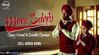 Mere Sahib ( Full Audio Song ) | Gippy Grewal | Punjabi Song Collection