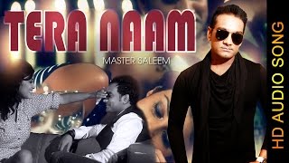 TERA NAAM  MASTER SALEEM  New Punjabi Songs 2016