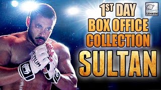 Sultan First Day Box Office Collection Salman Khan Anushka Sharma