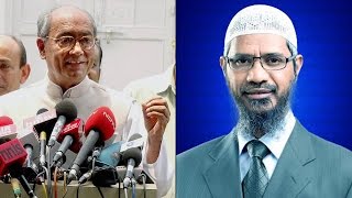 Zakir Naik is a 'messenger of peace' says Digvijay Singh