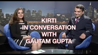 Kirti in Conversation with Gautam Gupta