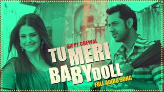 Tu Meri Baby Doll ( Full Audio Song ) - Gippy Grewal Feat Badshah - Punjabi Songs
