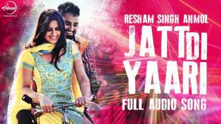 Jatt Di Yaari (Full Audio Song)  Resham Singh Anmol | Punjabi Song Collection