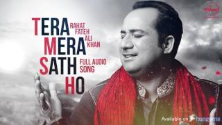 Tera Mera Saath ( Full Audio Song ) Rahat Fateh Ali Khan  Punjabi Song Collection